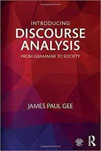 Introducing Discourse Analysis: From Grammar to Society