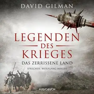 «Legenden des Krieges - Band 5: Das zerrissene Land» by David Gilman