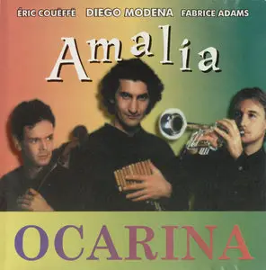Diego Modena & Eric Coueffe & Fabrice Adams (Ocarina)  –  Amalia (1999)