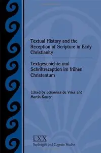 Textual History and the Reception of Scripture in Early Christianity