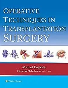 Operative Techniques in Transplantation Surgery