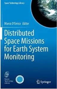Distributed Space Missions for Earth System Monitoring