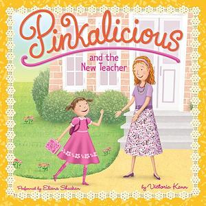 «Pinkalicious and the New Teacher» by Victoria Kann