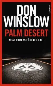 Don Winslow - Palm Desert Neal Careys fünfter Fall