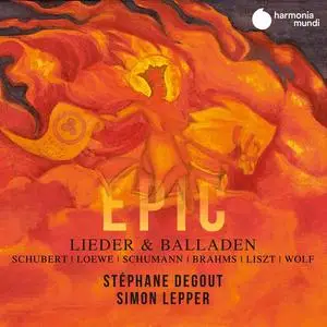 Stéphane Degout, Simon Lepper - Epic: Lieder & Balladen (2020)