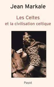 Jean Markale, "Les Celtes et la civilisation celtique"