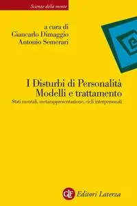 Antonio Semerari, Giancarlo Dimaggio - I Disturbi di personalità