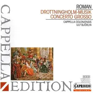 Ulf Björlin, Cappella Coloniensis - Johan Helmich Roman: Drottningholm-Musik; Concerto Grosso (1992)