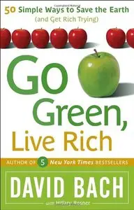 Go Green, Live Rich: 50 Simple Ways to Save the Earth and Get Rich Trying (repost)