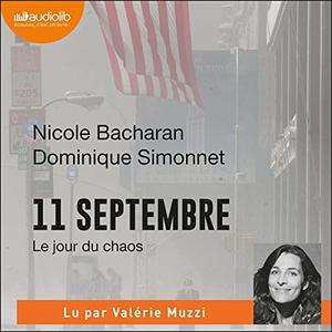 Nicole Bacharan, Dominique Simonnet,"11 septembre: Le jour du chaos"