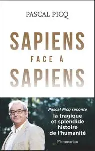 Pascal Picq, "Sapiens face à Sapiens"