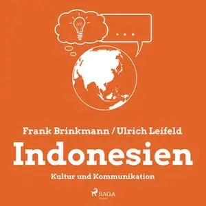 «Indonesien: Kultur und Kommunikation» by Frank Brinkmann,Ulrich Leifeld