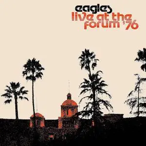 Eagles - Live At The Forum '76 (2021)