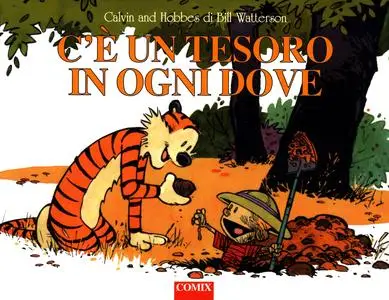 Calvin And Hobbes - Volume 10 - C'è Un Tesoro In Ogni Dove