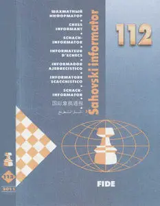 Chess Informant • Issue Number 112 • 2011/05-08