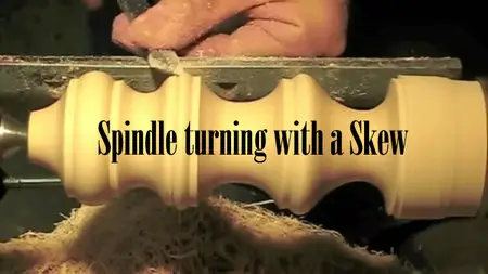 Woodturning - Spindle Turning with a Skew