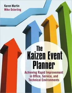 The Kaizen Event Planner: Achieving Rapid Improvement in Office, Service and Technical Environments (repost)