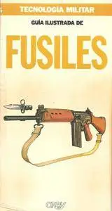 Guia ilustrada de Fusiles (Tecnologia Militar) (Repost)