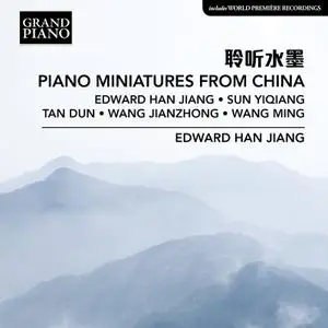 Edward Han Jiang - Piano Miniatures from China (2023) [Official Digital Download]