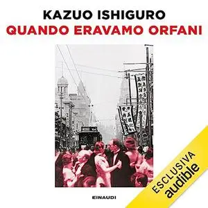 «Quando eravamo orfani» by Kazuo Ishiguro, Susanna Basso