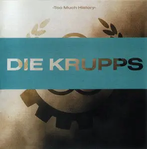 Die Krupps - Too Much History (2008) 2CD Edition