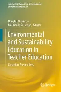 Environmental and Sustainability Education in Teacher Education: Canadian Perspectives (Repost)