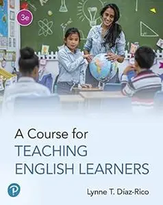 A Course for Teaching English Learners, 3rd Edition