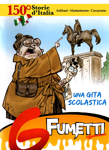 150° Storie d'Italia - Volume 6 - Una Gita Scolastica