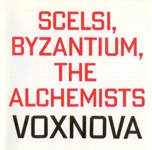 Giacinto Scelsi - Byzantium, The alchemists - Voxnova (1994)