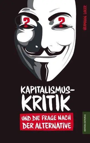 Kapitalismuskritik und die Frage nach der Alternative (Repost)
