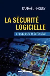 Raphaël Khoury, "La sécurité logicielle: Une approche défensive"