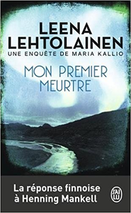 Mon premier meurtre - Leena Lehtolainen
