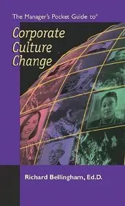 Richard Bellingham - The Manager's Pocket Guide to Corporate Culture Change