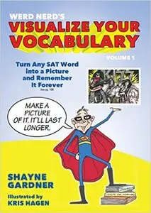 Visualize Your Vocabulary: Turn Any SAT Word into a Picture and Remember It Forever 