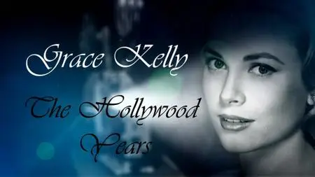 Grace Kelly The Hollywood Years (2021)