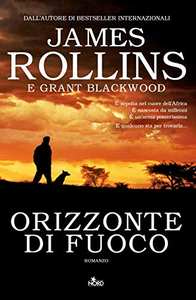 Orizzonte di fuoco - James Rollins & Grant Blackwood