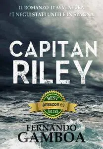Fernando Gamboa - Le avventure di Capitan Riley Vol.1. Capitan Riley