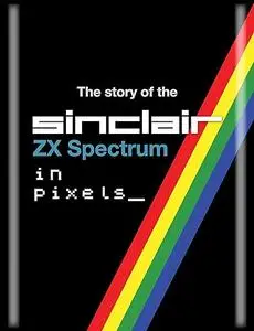 The Story of the ZX Spectrum in Pixels (repost)