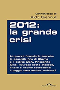 2012. La grande crisi - Aldo Giannuli