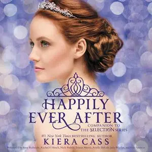 «Happily Ever After: Companion to the Selection Series» by Kiera Cass