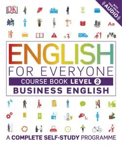 English for Everyone Business English Course Book Level 2: A Complete Self-Study Programme (English for Everyone)