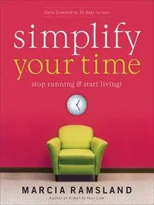 Simplify Your Time: Stop Running & Start Living! (repost)