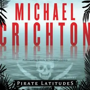 «Pirate Latitudes» by Michael Crichton