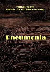 "Pneumonia" ed. by Nima Rezaei, Alfonso J. Rodriguez-Morales