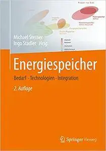 Energiespeicher - Bedarf, Technologien, Integration, Auflage: 2