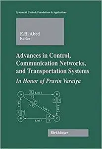 Advances in Control, Communication Networks, and Transportation Systems: In Honor of Pravin Varaiya (Repost)