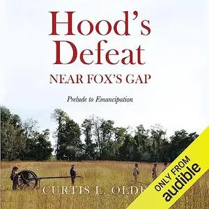 Hood's Defeat Near Fox's Gap: Prelude to Emancipation