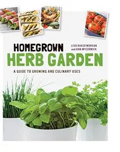 Homegrown Herb Garden: A Guide to Growing and Culinary Uses