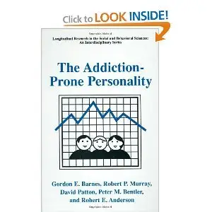 The Addiction-Prone Personality (LONGITUDINAL RESEARCH IN THE SOCIAL AND BEHAVIORAL) 