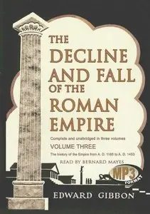 The Decline and Fall of the Roman Empire: Volume 3 (Audiobook)